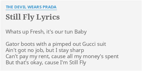 with the pimped out gucci shoes|Still Fly Lyrics .